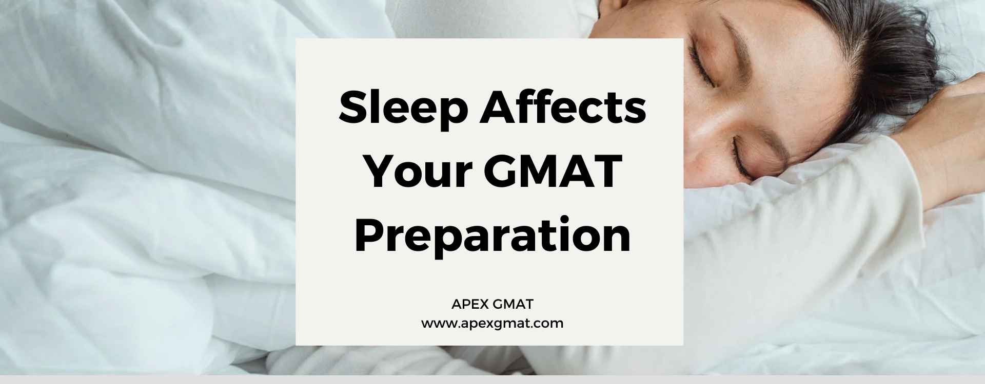 Sleep Affects Your GMAT Preparation