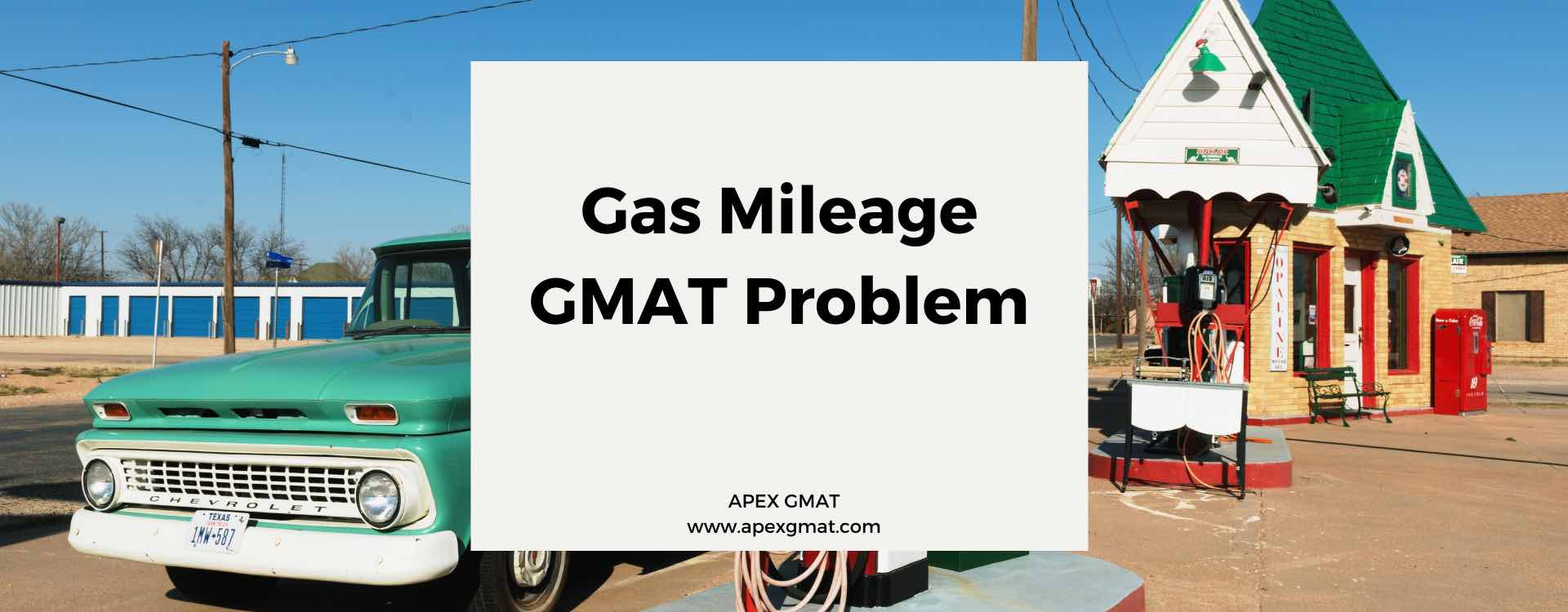 Gas Mileage GMAT Problem