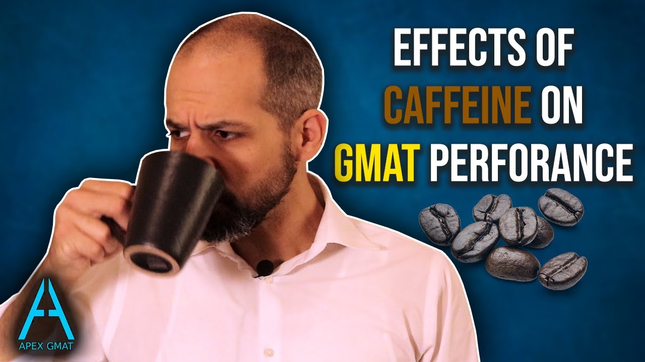 The Effects of Coffee on GMAT Performance