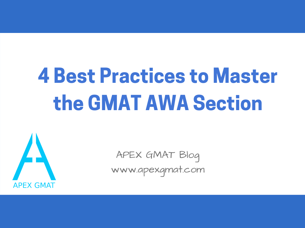 4 Best Practices to Help You Master the GMAT AWA Section