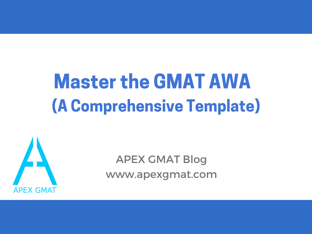 Master The GMAT AWA Template with This Comprehensive Template