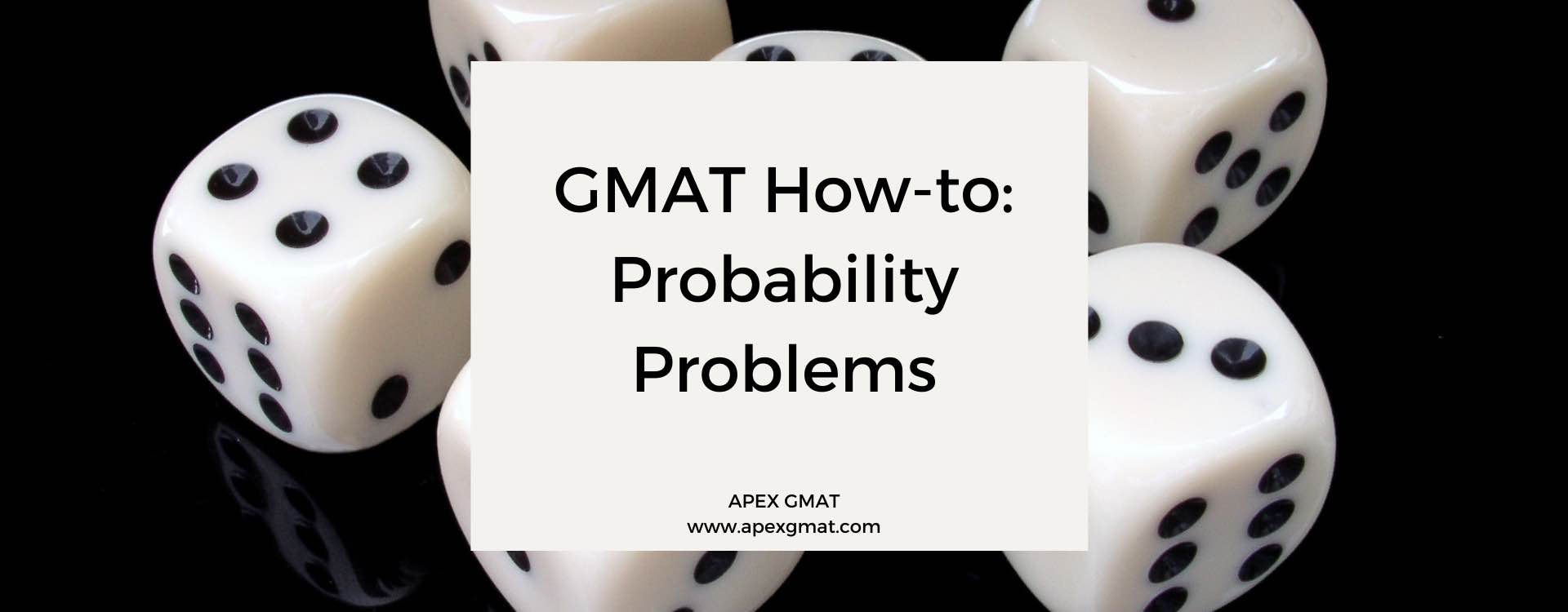 GMAT How-to: Probability Problems