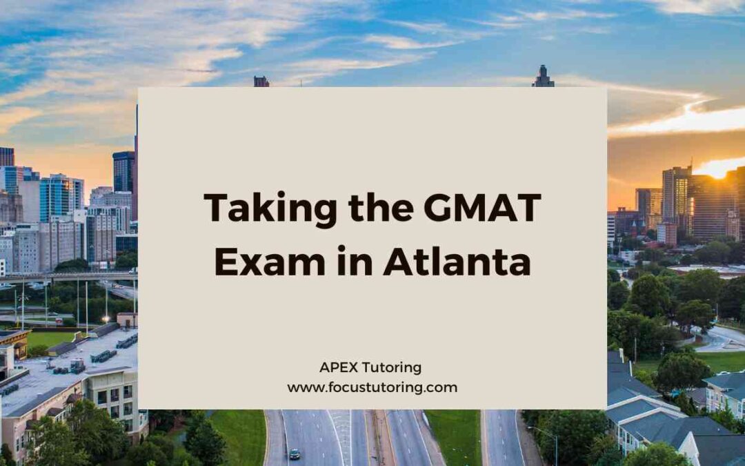 Taking the GMAT Exam in Atlanta