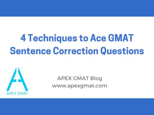 4 Techniques to Ace GMAT Sentence Correction Questions