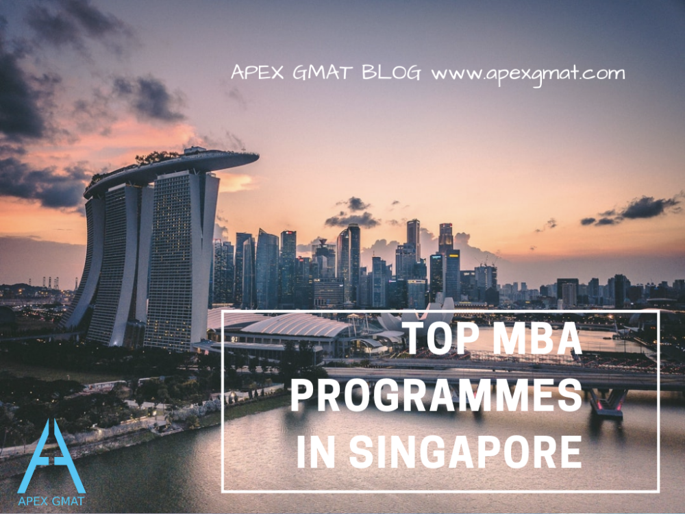 Top MBA Programs In Singapore - All You Need To Know - Apex GMAT