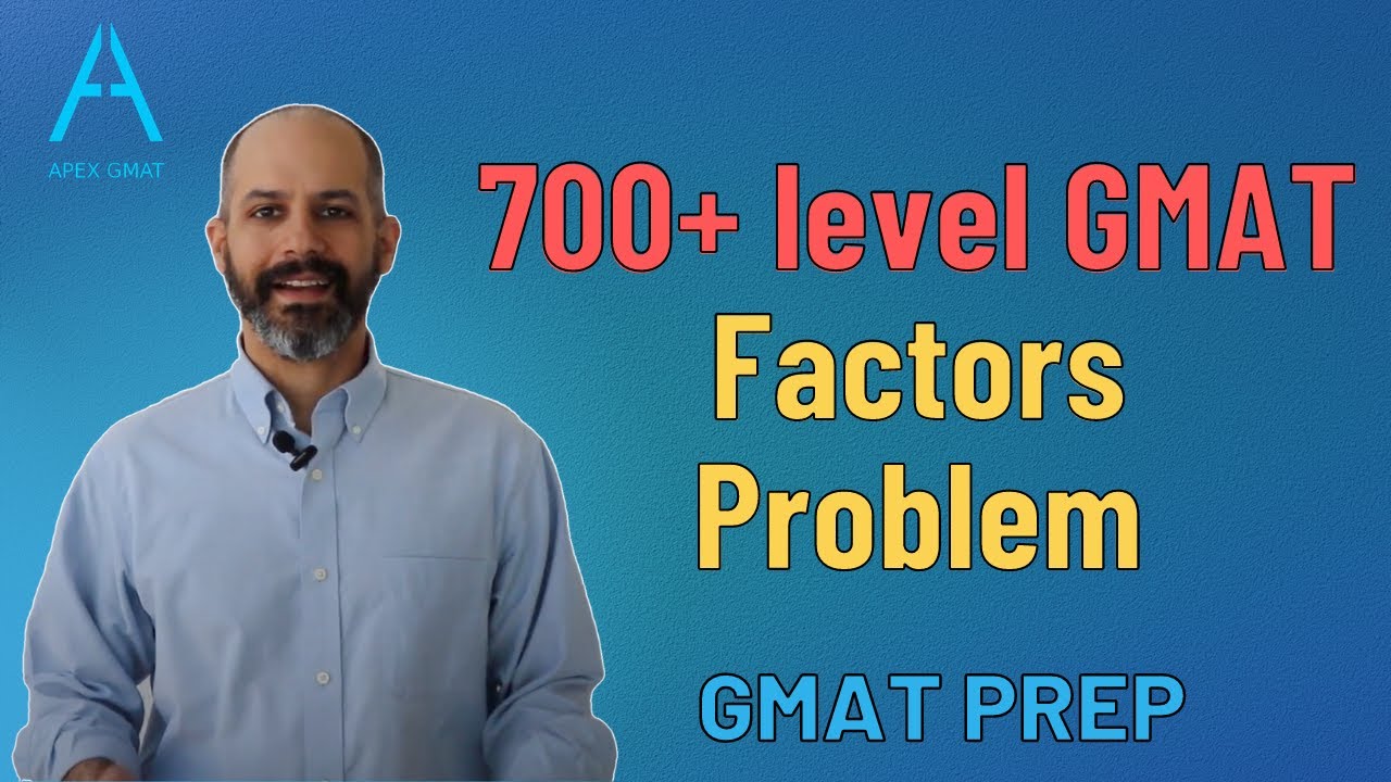 GMAT Factors Problem – 700 Level GMAT Question