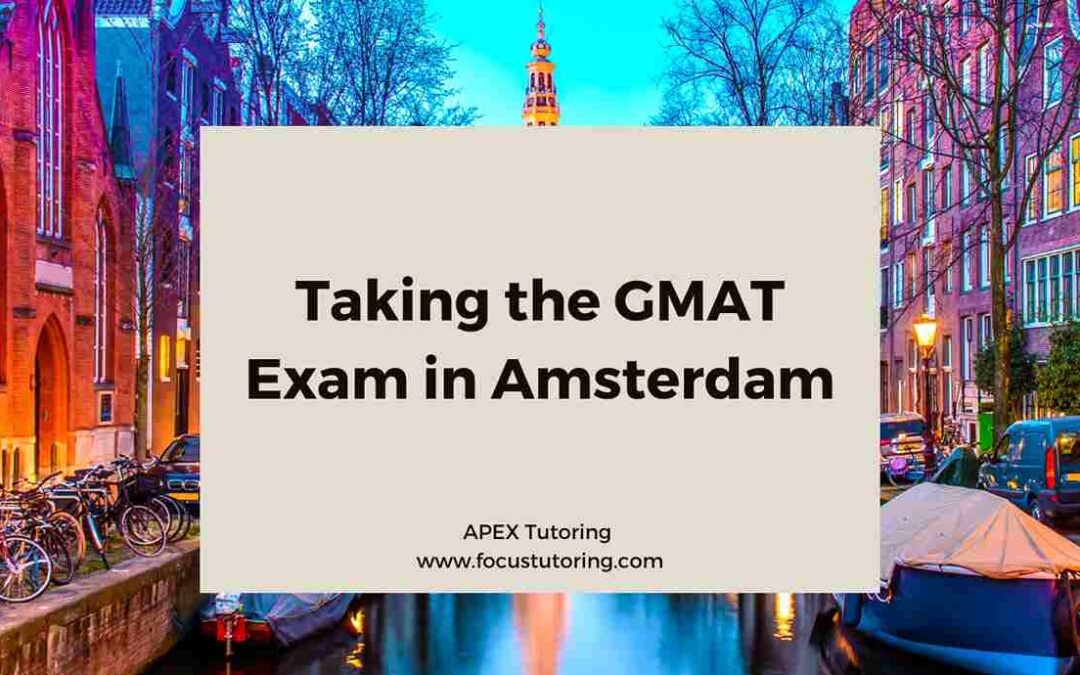 Taking the GMAT Exam in Amsterdam