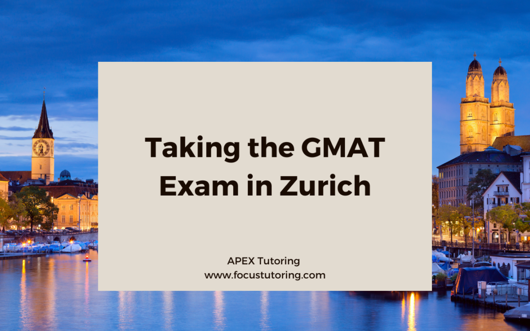 Taking the GMAT Exam in Zurich