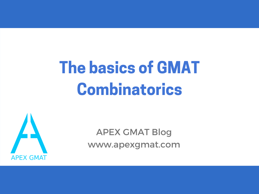The Basics of GMAT Combinatorics