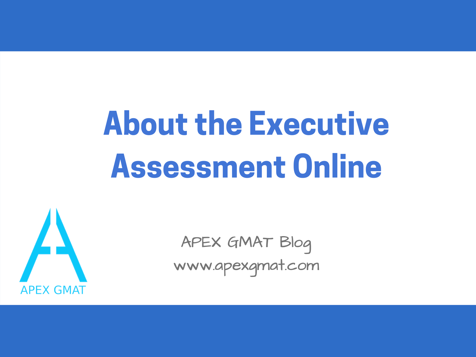 All You Need To Know About The Executive Assessment Online