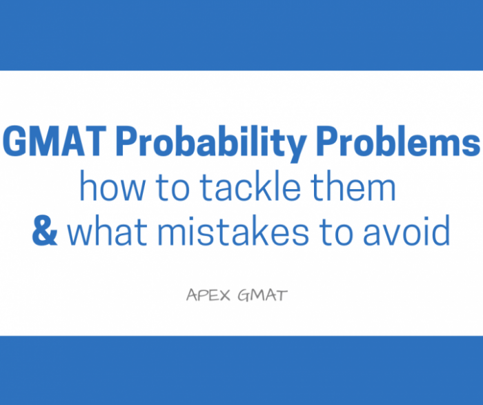 GMAT Probability Problems – How to Tackle Them & What Mistakes to Avoid