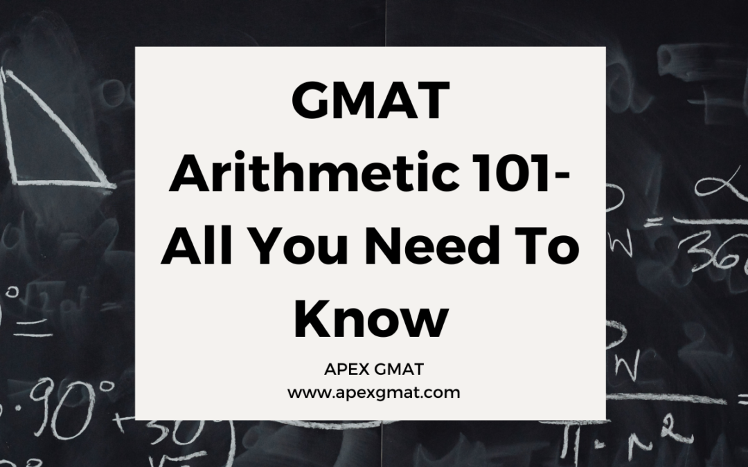 GMAT Arithmetic 101- All You Need To Know