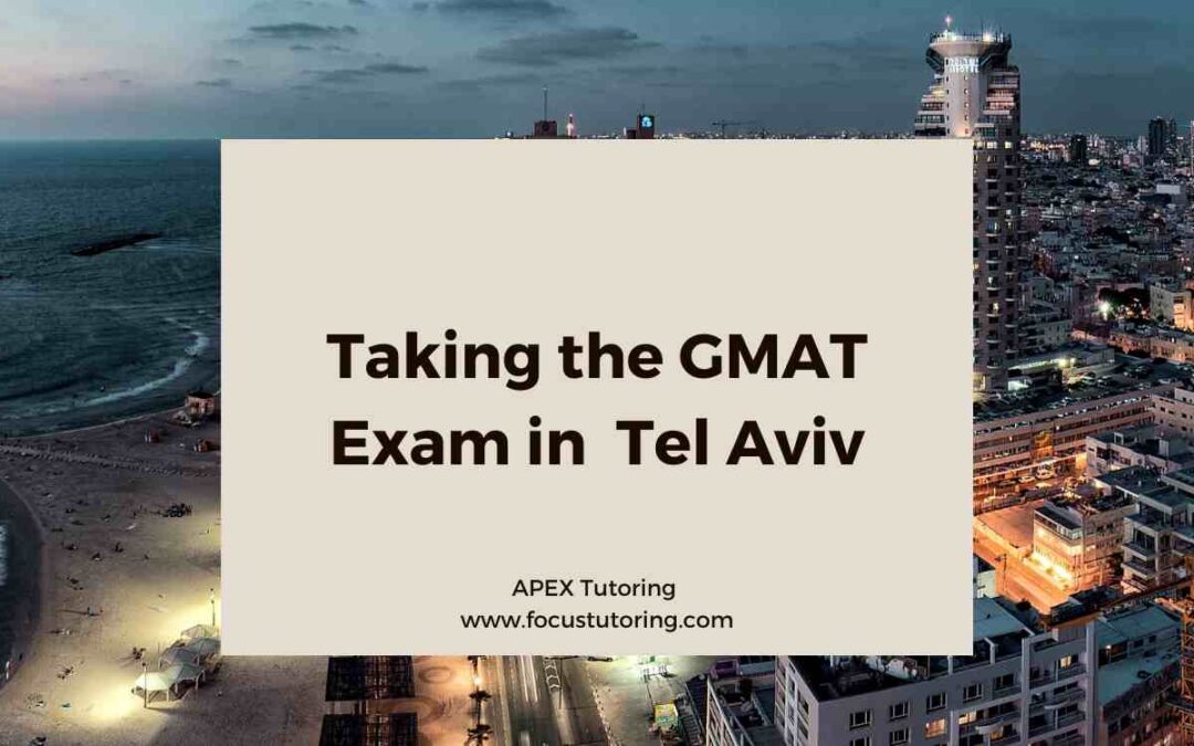 Taking the GMAT Exam in Tel Aviv