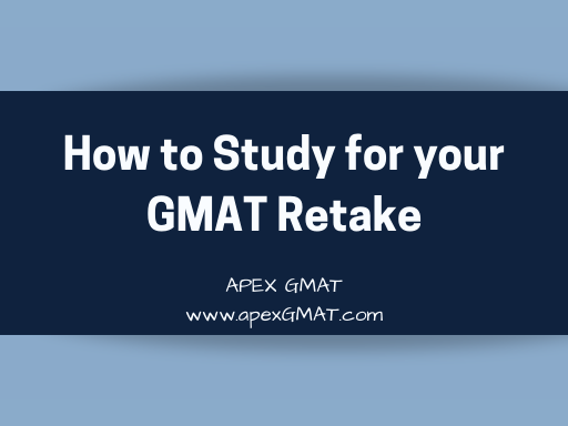 How To Study For Your GMAT Retake – GMAT Preparation Strategies