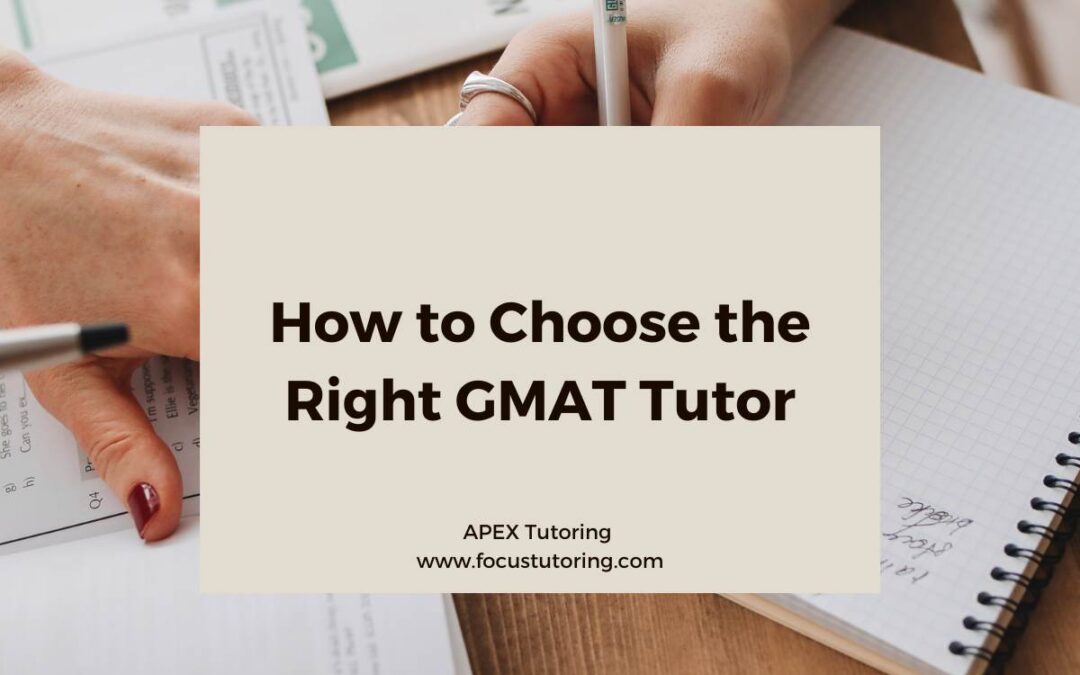How to Choose the Right GMAT Tutor