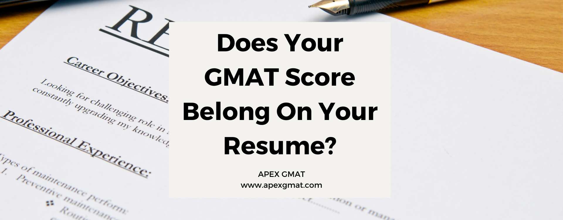 Does Your GMAT Score Belong On Your Resume?