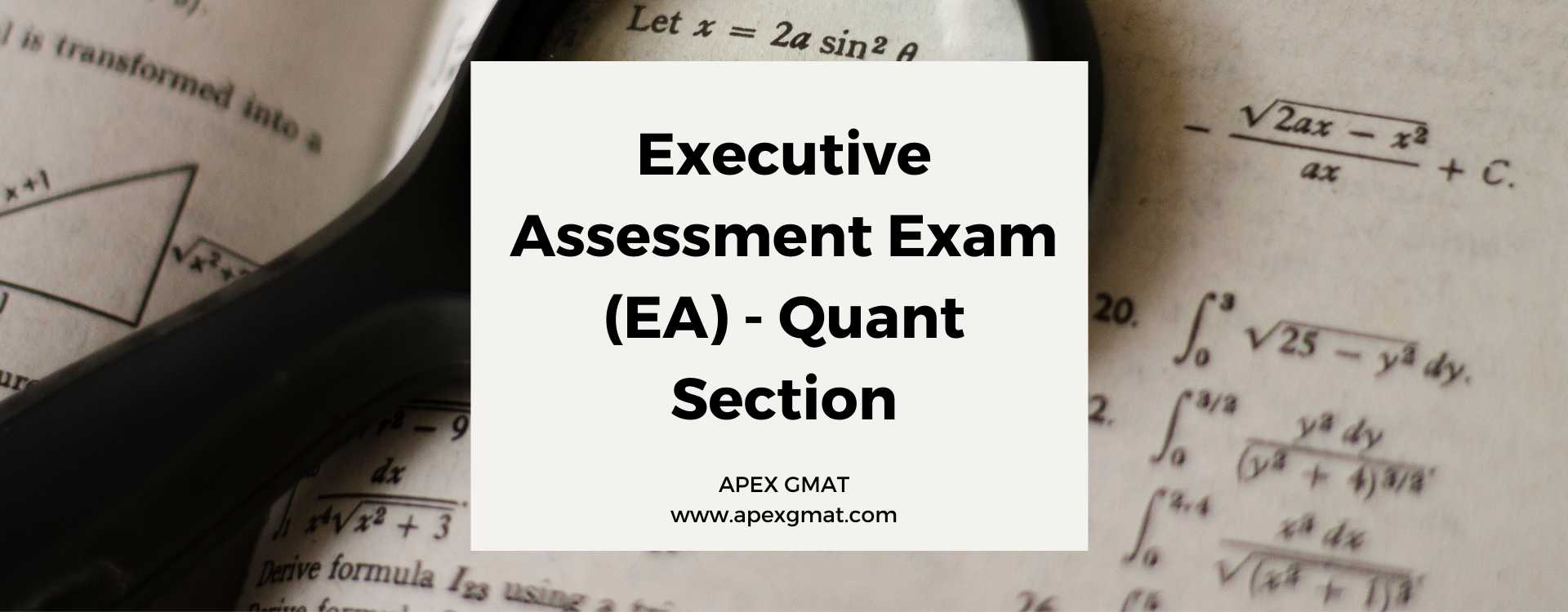 Executive Assessment Exam (EA) – Quant Section
