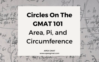 Circles On The GMAT 101 – Area, Circumference, and Pi