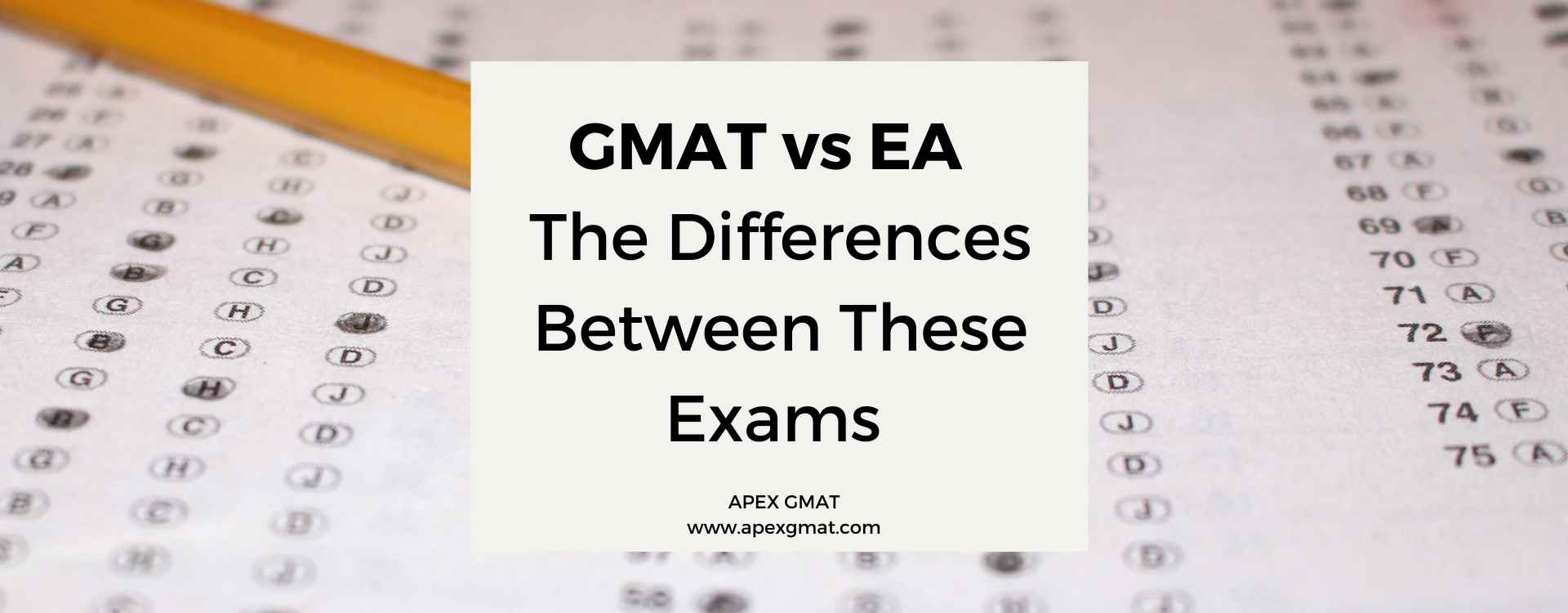 GMAT vs EA – The Differences Between These Exams
