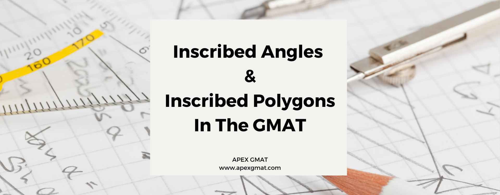 Inscribed Angles & Inscribed Polygons In The GMAT