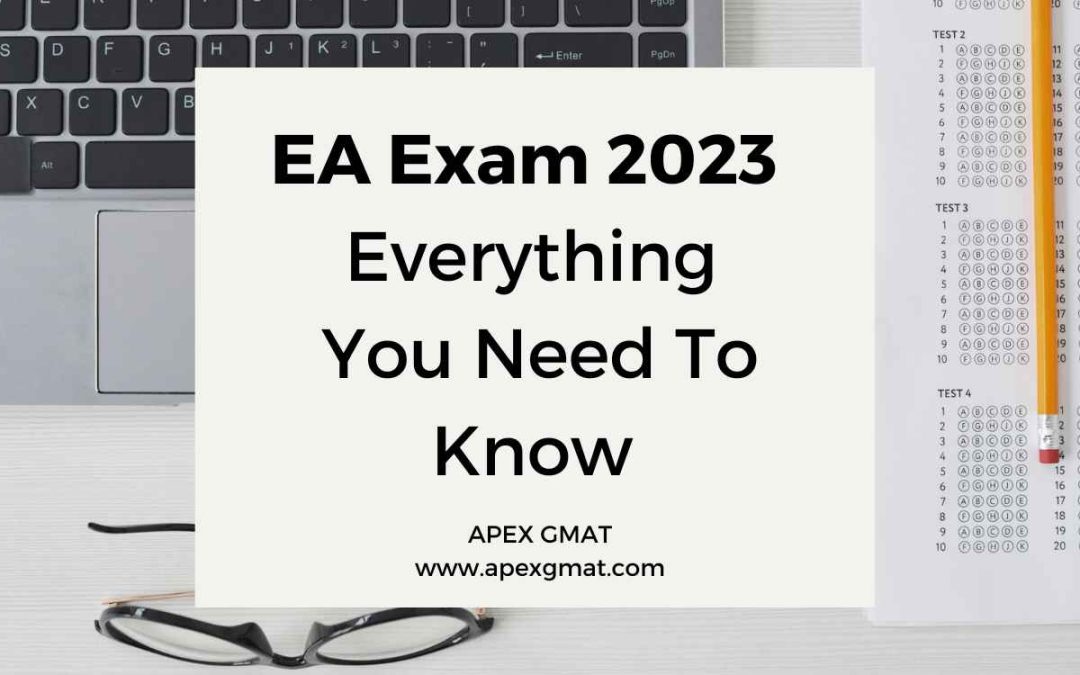 EA Exam 2023  – Everything You Need To Know In 5 Minutes