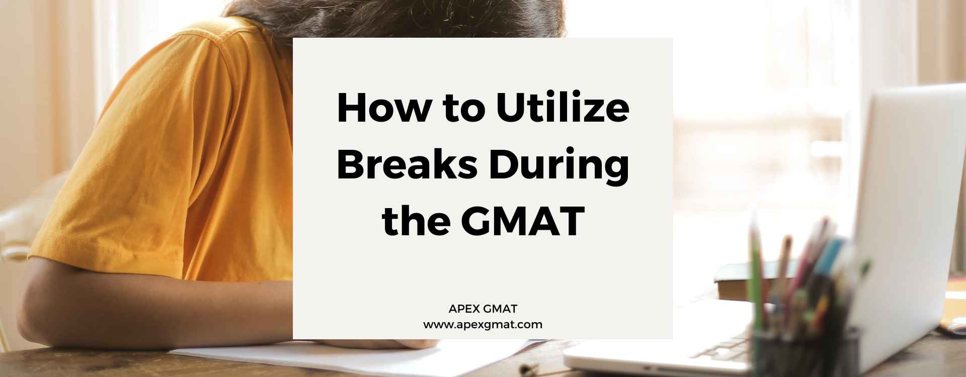GMAT Success: How to Utilize Breaks During the GMAT