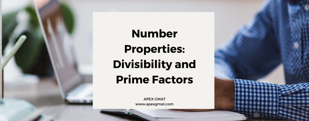 GMAT Number Properties: Divisibility and Prime Factors