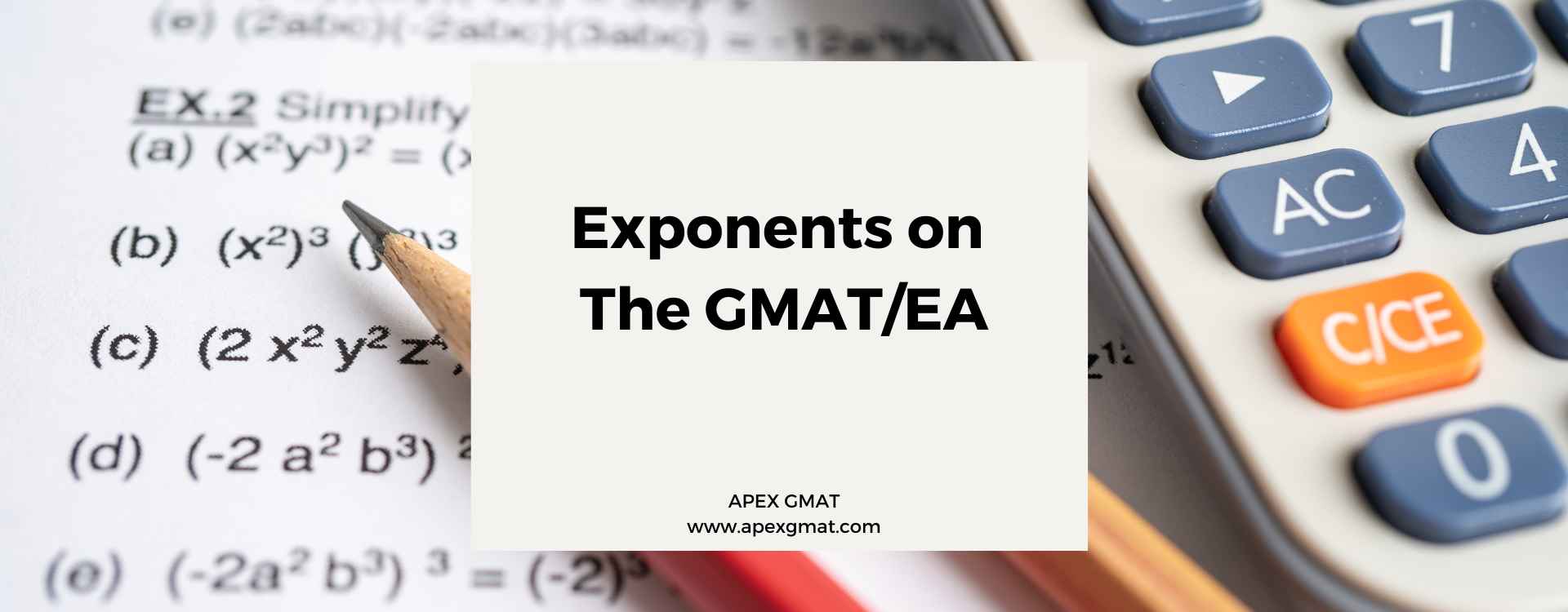 Exponents on The GMAT/EA: Everything You Need To Know