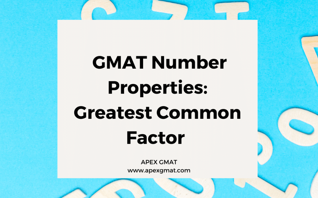 GMAT Number Properties: Greatest Common Factor