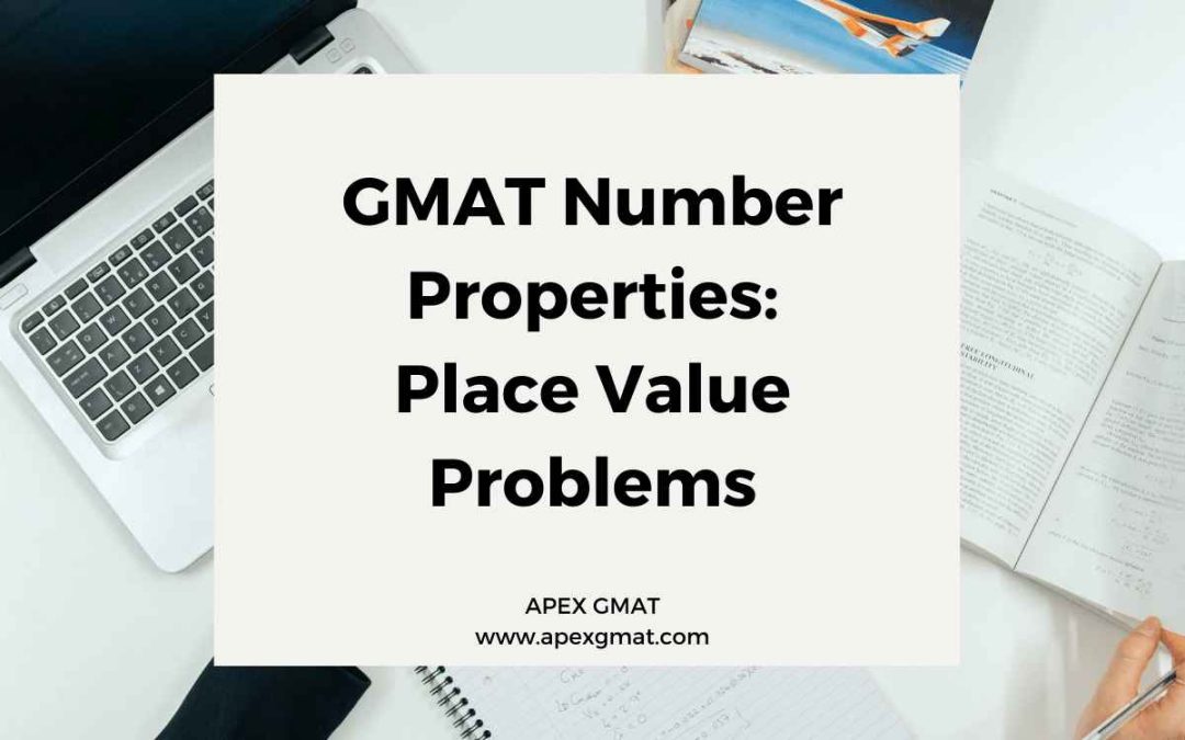 GMAT Number Properties: Place Value Problems