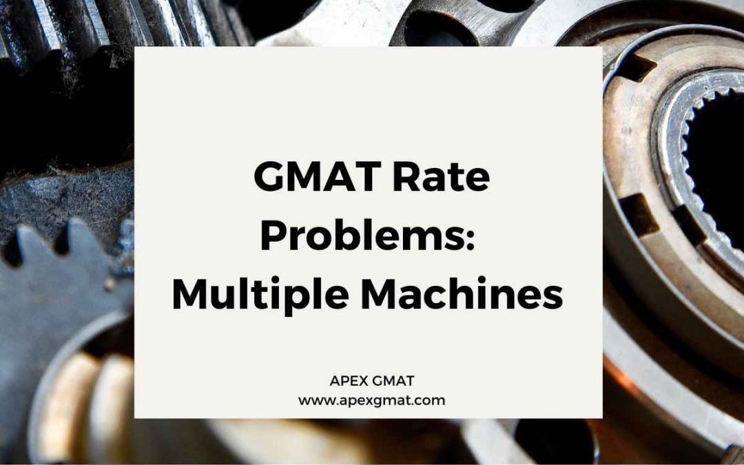 GMAT Rate Problems: Multiple Machines