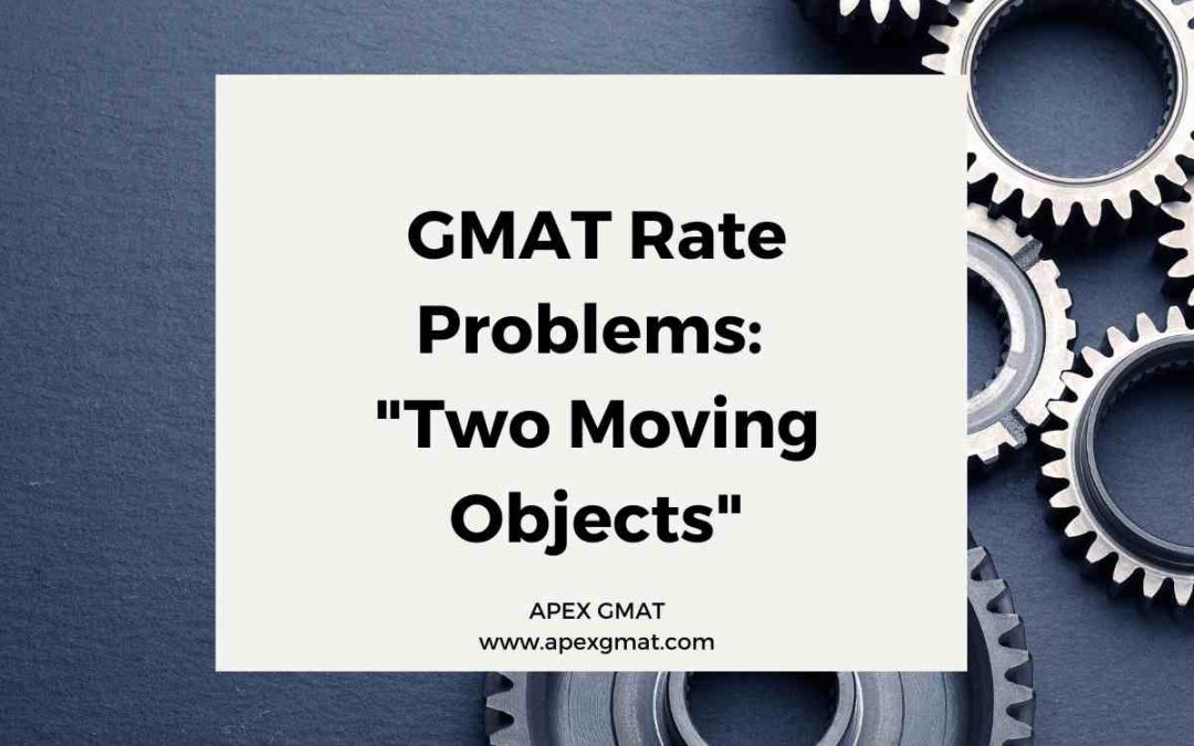 GMAT Rate Problems: “Two Moving Objects”