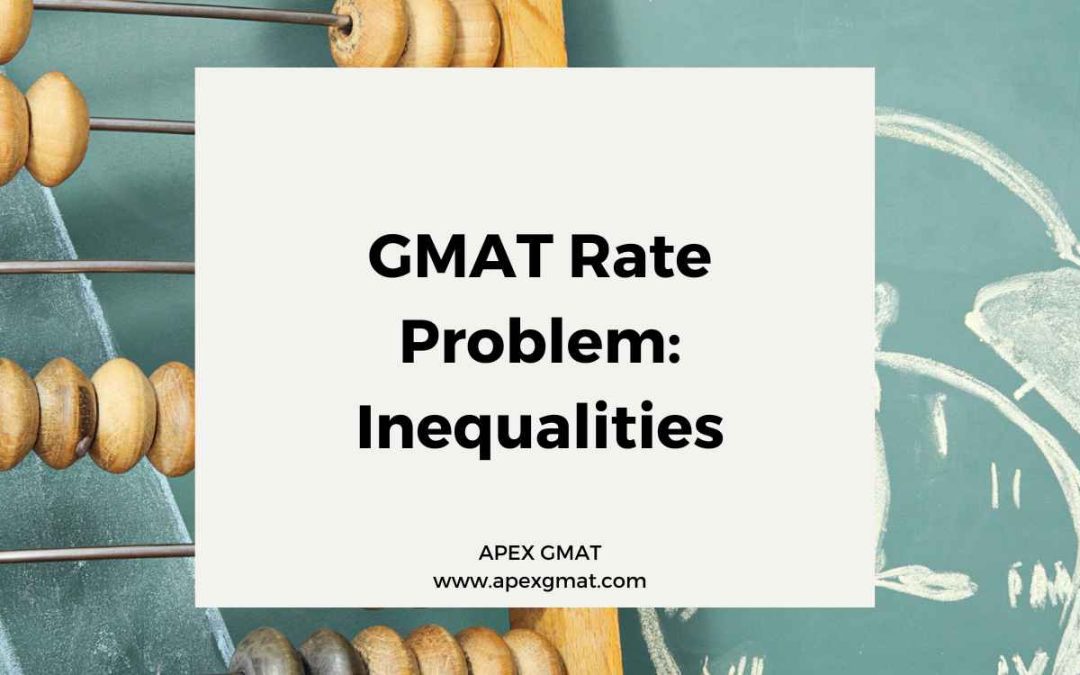 GMAT Rate Problem Inequalities