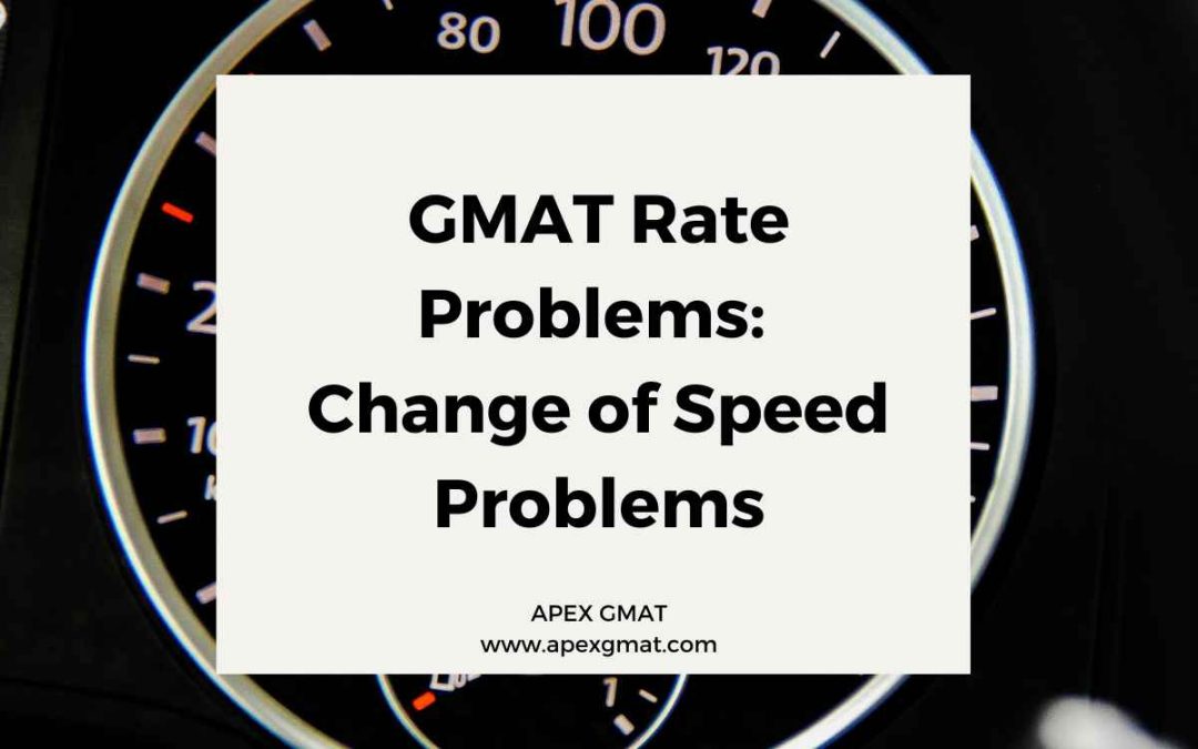 GMAT Rate Problems: Change of Speed Problems