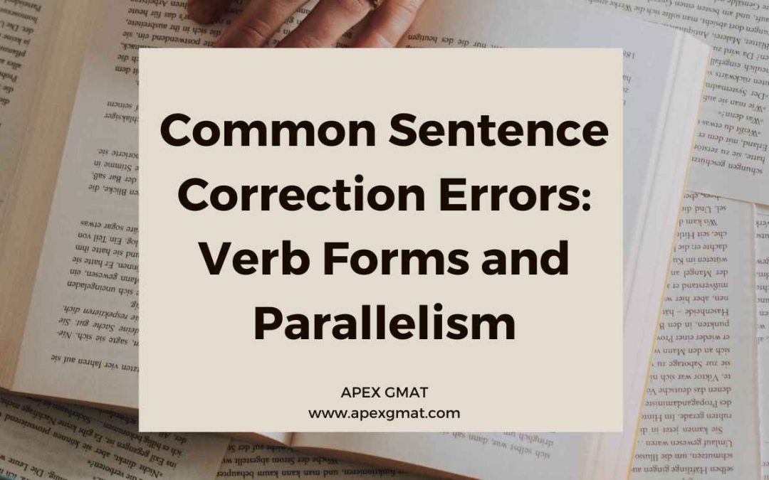 Common Sentence Correction Errors: Verb Forms and Parallelism