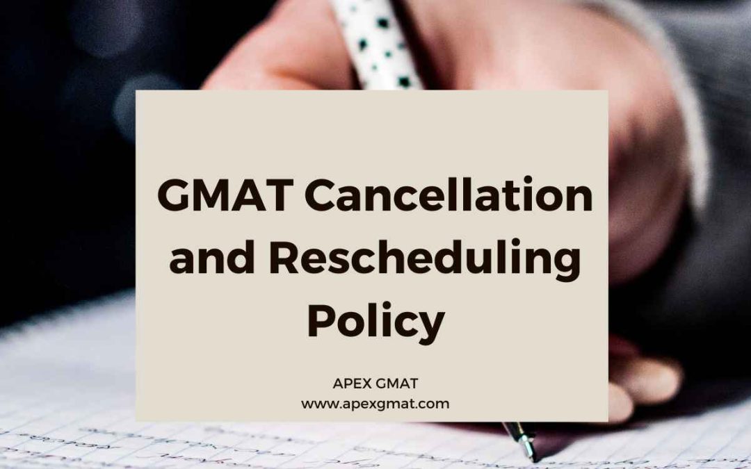 GMAT Cancellation and Rescheduling Policy