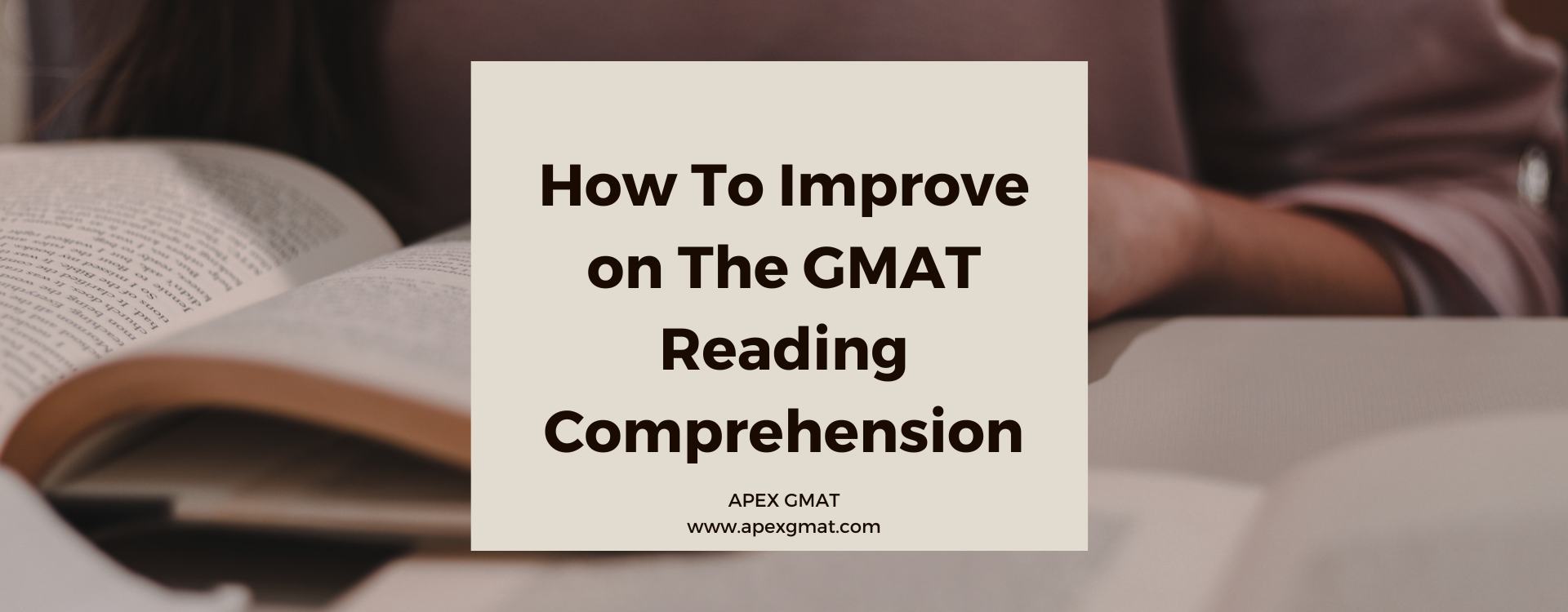 improve-on-the-gmat-reading-comprehension-apexgmat