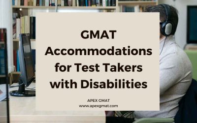 GMAT Accommodations for Test Takers with Disabilities