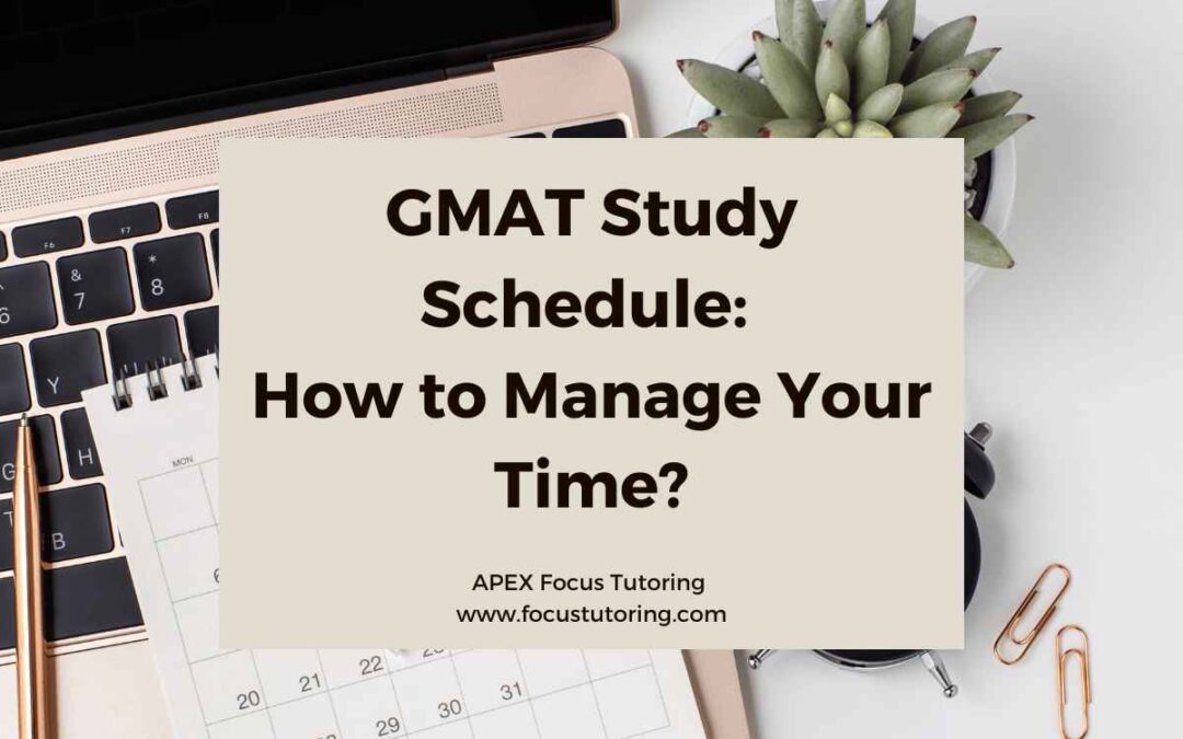 GMAT Study Schedule: How to Manage Your Time?