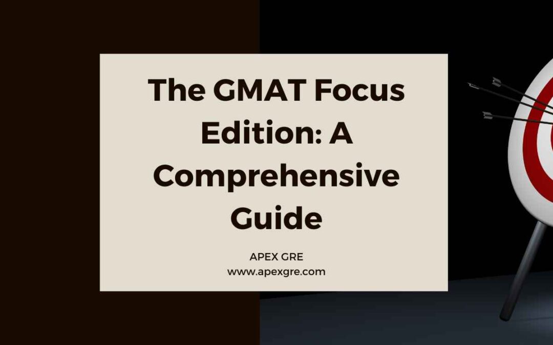 The Gmat Focus Edition A Comprehensive Guide Apexgmat 3946