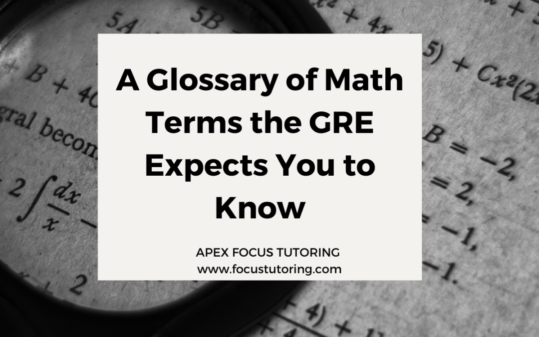 A Glossary of Math Terms the GRE Expects You to Know