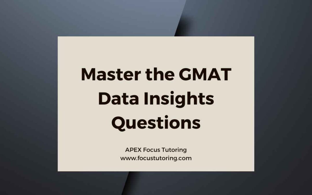 Master the GMAT Data Insights Questions