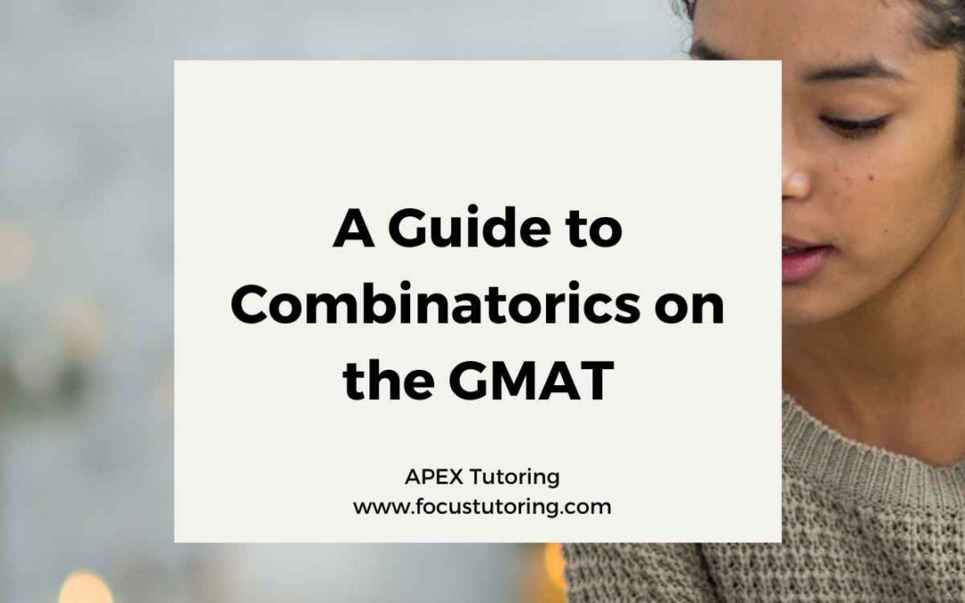 A Guide to Combinatorics on the GMAT