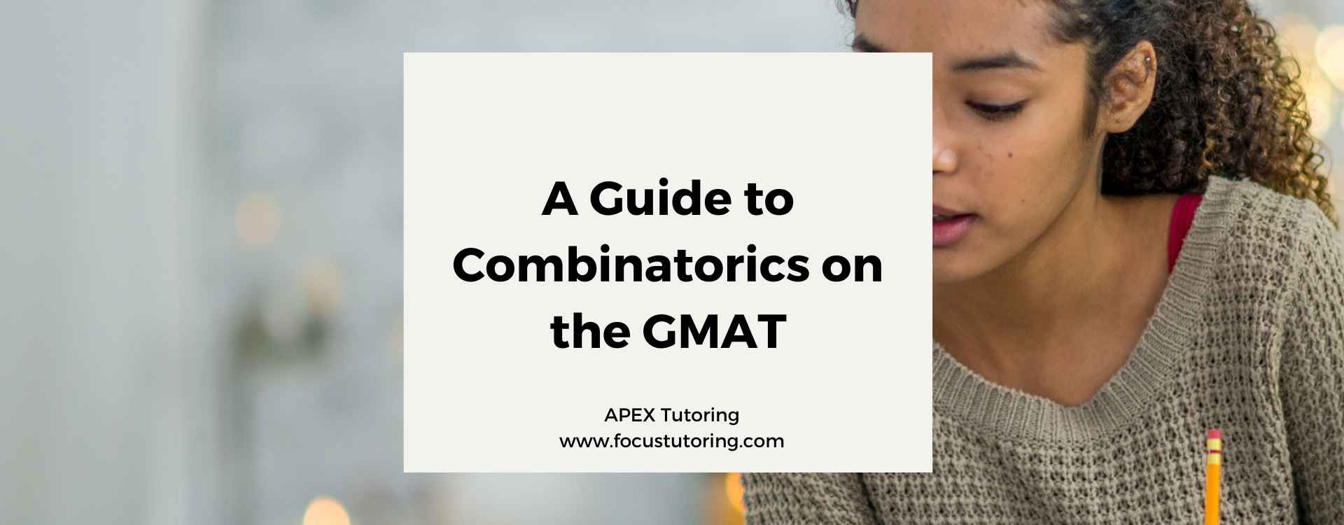A Guide to Combinatorics on the GMAT ApexGMAT