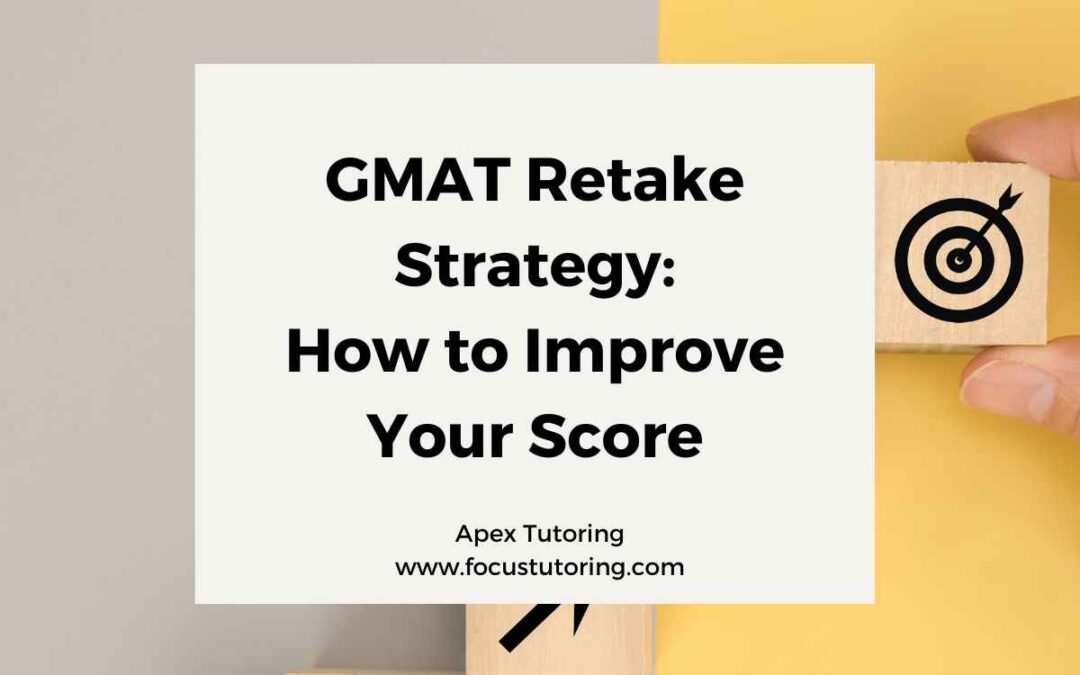 GMAT Retake Strategy: How to Improve Your Score